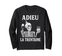 Adieu la trentaine, Humour 40 Ans Anniversaire drôle Manche Longue