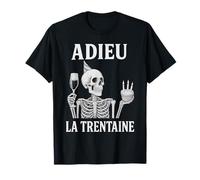 Adieu la trentaine, Humour 40 Ans Anniversaire drôle T-Shirt