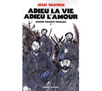Adieu la vie, adieu l'amour