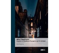 Adieu l'Angleterre - Grandeur et décadence d'un pays vu par les écrivains " Adieu, old England, Adieu " - Max Duperray - Publibook - broché - Essai