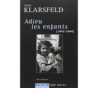 Adieu les enfants: (1942-1944)