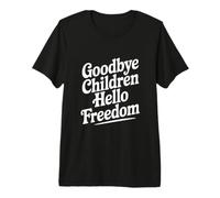 Adieu Les Enfants, Bonjour la liberté T-Shirt Haut de Gamme