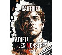 Adieu les monstres - David Gauthier - Editions Cairn - broché - Roman