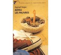 Adieu les pauvres Raphaël Majan (Auteur)