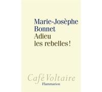 Marie-Jo Bonnet – Adieu les rebelles ! – Flammarion