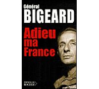Adieu ma France - Marcel Bigeard - Rocher Eds Du - broché - Essai