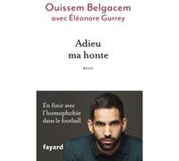 Adieu ma honte Ouissem Belgacem (Auteur), Éléonore Gurrey (Auteur)