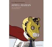 Adieu, maman Paul Hornschemeier (Auteur), Hélène Dauniol-Remaud (Traduction)