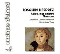 Ensemble Clément Janequin - Desprez : Chansons ( coll. Musique d'abord )
