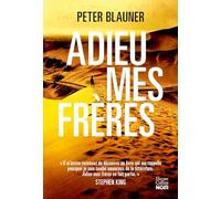 Adieu mes frères "un roman bien fait et divertissant" RTL, Nicolas Demorand - Peter Blauner - Harpercollins - broché - Roman
