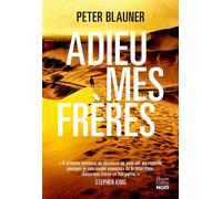 Adieu mes frères "un roman bien fait et divertissant" RTL, Nicolas Demorand - Peter Blauner - Harpercollins - broché - Roman