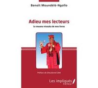 Adieu mes lecteurs Benoît Moundélé-Ngollo (Auteur)