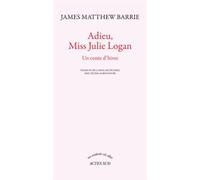 Adieu, Miss Julie Logan: Un conte d'hiver