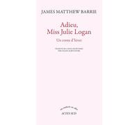 Adieu, Miss Julie Logan: Un conte d'hiver