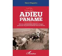 Adieu Paname – Récit de captivité 1940-1945, d'un Parigot prisonnier de guerre – L'Harmattan