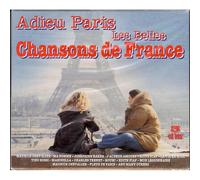 Adieu Paris : Les Belles Chansons De France