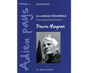 Adieu pays !: La langue régionale d'un écrivain de haute Provence, Pierre Magnan