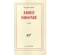 Adieu Sidonie - - Jacques Bens - Gallimard - Livre