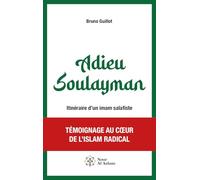 Adieu Soulayman - Itinéraire d'un imam salafiste