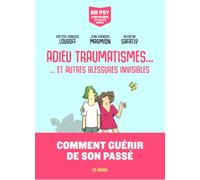 Adieu traumatismes et autres blessures