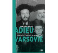 Adieu varsovie Quand la Pologne chassait les rescapés de la Shoah - Janka Kaempfer-Louis - Ampelos - broché - Essai