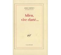 Adieu, vive clarté...