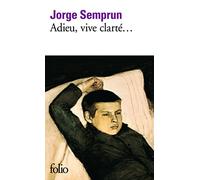 Adieu, vive clarté...