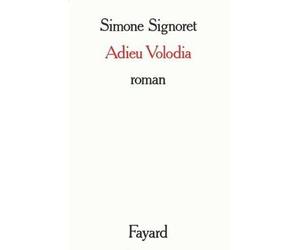 Adieu Volodia - roman - Simone Signoret - Fayard - Livre