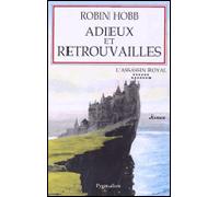 Adieux et retrouvailles L'assassin royal - Robin Hobb - Pygmalion - broché - Roman