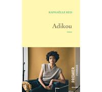 Adikou Premier roman - Raphaëlle Red - Grasset - broché - Roman