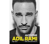 Adil Rami - Autopsie Géraldine Maillet (Auteur), Bertrand Pirel (Auteur), Rami Rami (Auteur)