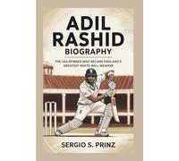 ADIL RASHID BIOGRAPHY: The Leg-Spinner Who Became England's Greatest White-Ball Weapon