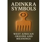Adinkra Symbols, West African Origins And Meanings