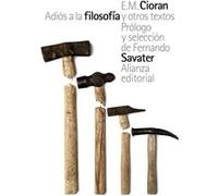 Adiós A La Filosofía Y Otros Textos Cioran, E M (Auteur)
