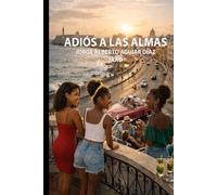 Adiós a las almas: cuentos cubanos