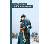 Adiós a las armas: Edición con prólogo