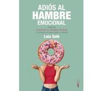 Adiós Al Hambre Emocional - [Livre en VO] Solé, Laia (Auteur)