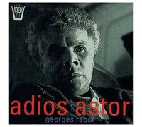 Georges Rabol – Adios Astor – Arion