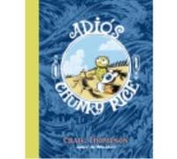 Adiós, Chunky Rice - Thompson, Craig Thompson, Craig (Auteur)