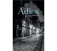 Adios Éloge Du Monde D'Avant Chroniques - Thomas Morales - Pierre-Guillaume De Roux - broché - Essai