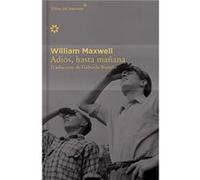 Adiós, Hasta Mañana - [Livre en VO] Maxwell, William (Auteur)