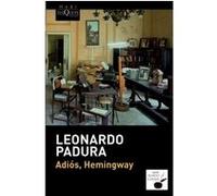 Adiós, hemingway Leonardo Padura (Fuentes) (Auteur)