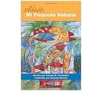Adios, Mi Pequena Habana