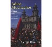 Adios Muchachos by Sergio Ramirez Sergio Ramirez, Stacey Alba D Skar (Auteur)