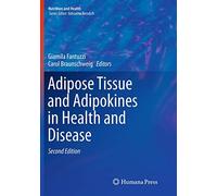 Adipose Tissue and Adipokines in Health and Disease