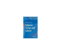 Adipose Tissue And Cancer