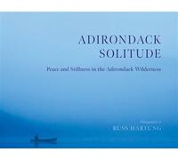 Adirondack Solitude Peace and Stillness in the Adirondack Wilderness - Russ Hartung - North Country Books - ebook (ePub) - Livre