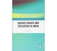 Adivasi Rights and Exclusion in India - [Version Originale] Inconnu (Auteur)