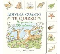 Adivina cuánto te quiero. Un paseo con 100 palabras