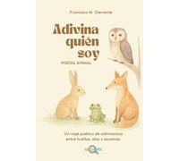 Adivina quién soy: Poesía animal